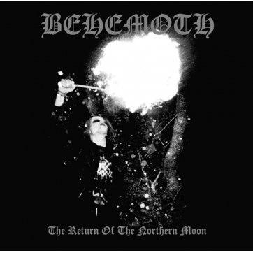 Oneiric Terror BEHEMOTH ‎– THE RETURN OF THE NORTHERN MOON